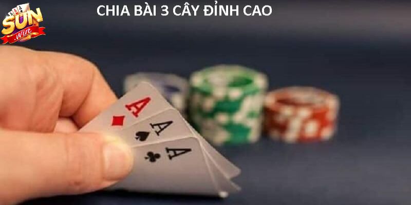 Chia sẻ kinh nghiệm về Cách chơi bài ba cây