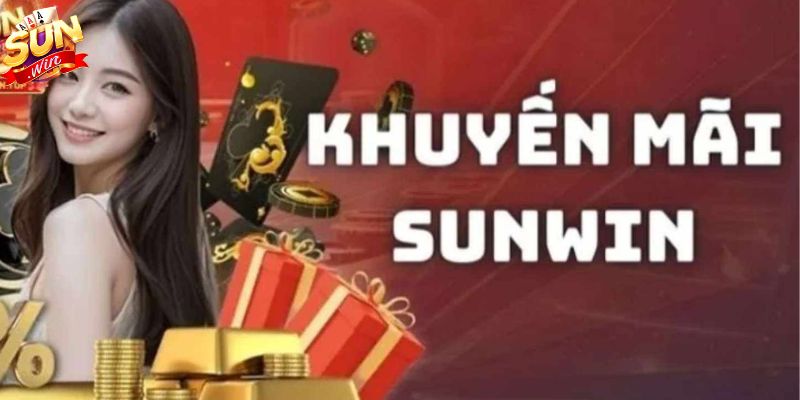 Tìm hiểu về khuyến mãi Sunwin
