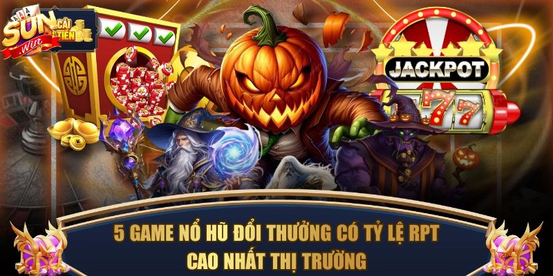 Top 5 game nổ hũ Sunwin phổ biến nhất